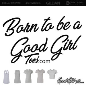 Born to be a Good Girl